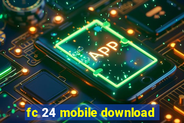 fc 24 mobile download